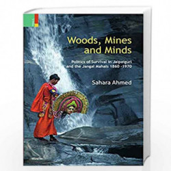 Woods, Mines and Minds by Sahara Ahmed Book-9789352906932