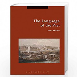 The Language of the Past by Ross Wilson Book-9781350058057