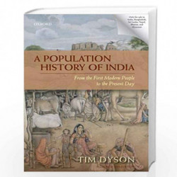 A Population History of India: From the First Modern People to the Present Day by Tim Dyson Book-9780198841708