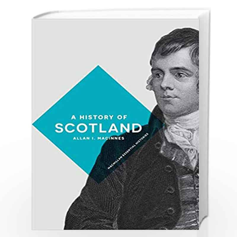 A History of Scotland (Palgrave Essential Histories Series) by Allan I. Macinnes Book-9780333671498