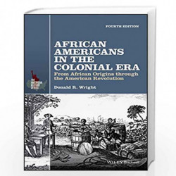 African Americans in the Colonial Era: From African Origins through the American Revolution (The American History Series) by Don