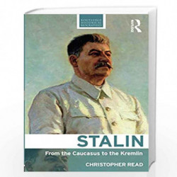 Stalin: From the Caucasus to the Kremlin (Routledge Historical Biographies) by Christopher Read Book-9780415519502