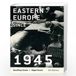 Eastern Europe since 1945 by Geoffrey Swain