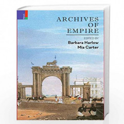 Archives of Empire: From the East India Company to the Suez Canal by na Book-9789386552570