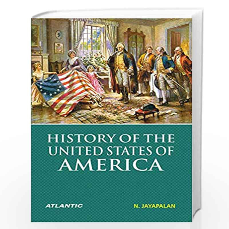 History of the United States of America by N. Jayapalan Book-9788171568277