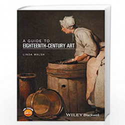 A Guide to EighteenthCentury Art by Linda Walsh Book-9781118475515