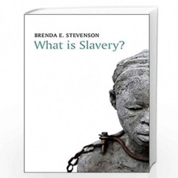 What is Slavery? (What is History?) by Brenda E. Stevenson Book-9780745671512