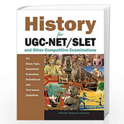 History: For UGC-NET/SLET and Other Competitive Examinations: For Essay Type, Analytical/Evaluative, Definitional and Text-based