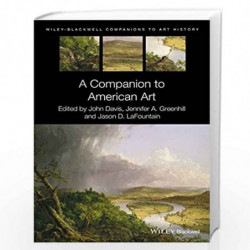 A Companion to American Art: 6 (Blackwell Companions to Art History) by Jennifer A. Greenhill