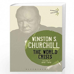 The World Crisis Volume III: 1916-1918: 3 (Bloomsbury Revelations) by Sir Winston S. Churchill Book-9781472586889