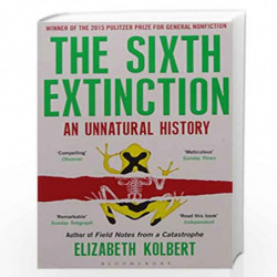 The Sixth Extinction: An Unnatural History by Elizabeth Kolbert Book-9789385436024