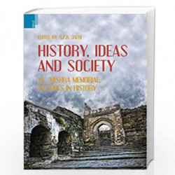 History, Ideas and Society (Indian History Congress Monograph Series) by S. Z. H. Jafri Book-9789380607368
