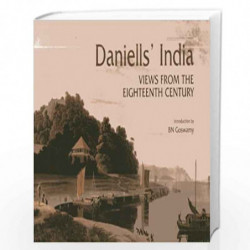 Daniells' India: Views from the Eighteenth Century by Goswamy