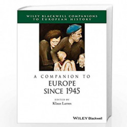 A Companion to Europe Since 1945 (Blackwell Companions to European History) by Klaus Larres Book-9781118729984