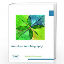 American Autobiography (British Association for American Studies (BAAS)...) by Rachael McLennan