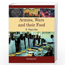 Armies, Wars and Their Food by RAO Book-9788175969186