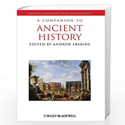 A Companion to Ancient History (Blackwell Companions to the Ancient World) by Andrew Erskine Book-9781118451366