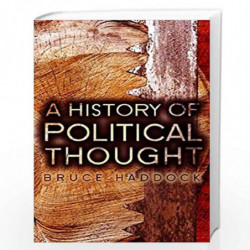 A History of Political Thought: From Antiquity to the Present by Bruce Haddock Book-9780745640853
