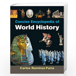 Concise Encyclopaedia of World History by Carlos Ramirez-Faria Book-9788126907755