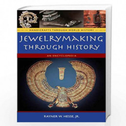 Jewelrymaking through History: An Encyclopedia (Handicrafts through World History) by Rayner Wilson Hesse