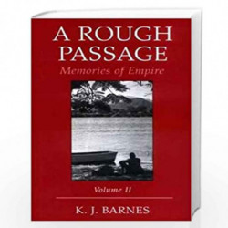 A Rough Passage: v. 2: Memories of the Empire by K.J. Barnes Book-9781845112646