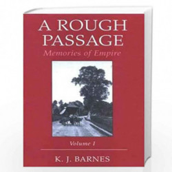 A Rough Passage: v. 1: Memories of the Empire by K.J. Barnes Book-9781845112639