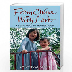 From China With Love: A Long Road to Motherhood by Emily Buchanan Book-9780470093436