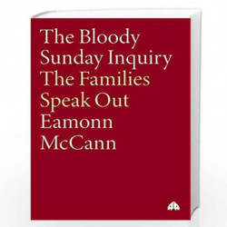 The Bloody Sunday Inquiry: The Families Speak Out by Eamonn McCann Book-9780745325101