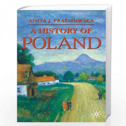 A History of Poland (Palgrave Essential Histories Series) by Anita J. Prazmowska Book-9780333972540