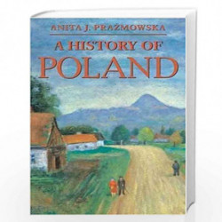 A History of Poland (Palgrave Essential Histories) by Anita J. Prazmowska Book-9780333972533