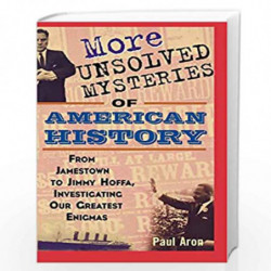 More Unsolved Mysteries of American History by Paul Aron Book-9780471267058