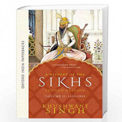 A History of the Sikhs (1839-2004) - Vol. 2: Volume 2: 1839 - 2004 by Singh Khushwant Book-9780195673098