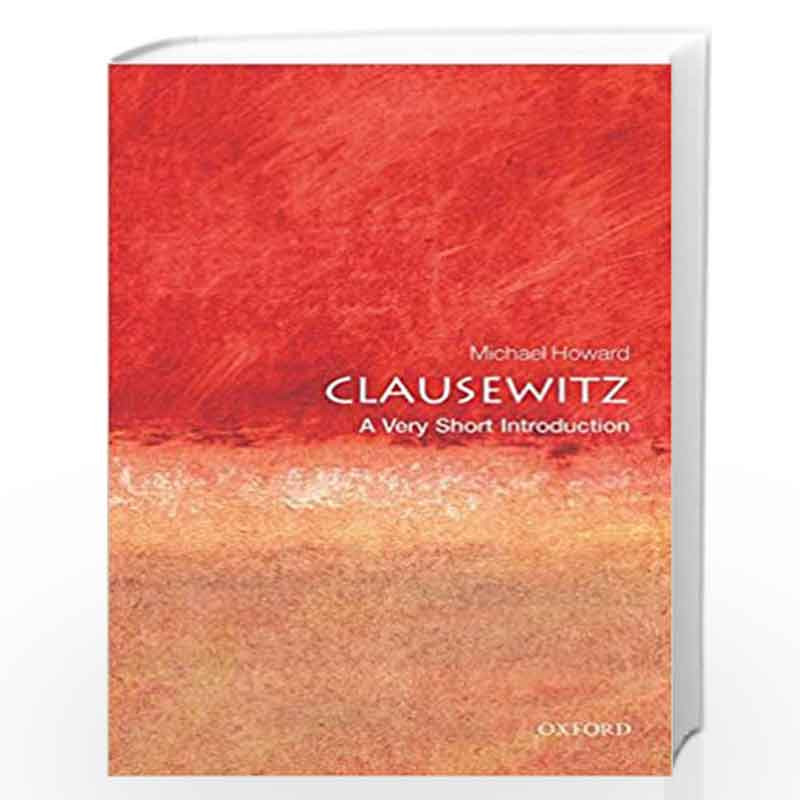 61 Very Short Introductions A Very Short Introduction Clausewitz