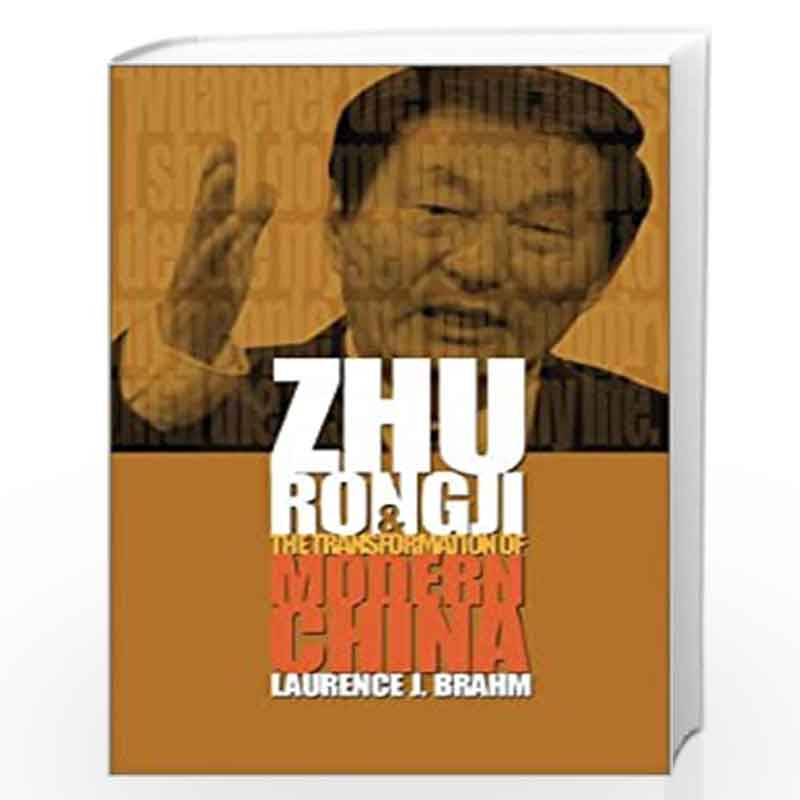 Zhu Rongji and The Transformation of Modern China by Laurence J. Brahm Book-9780470820636