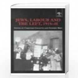 Jews, Labour and the Left, 191848 by Christine Collette