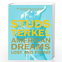 American Dreams: Lost and Found by Studs Terkel Book-9781565845459