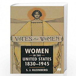 Women in the United States, 1830-1945 (American History in Depth) by S.J. Kleinberg Book-9780333610985