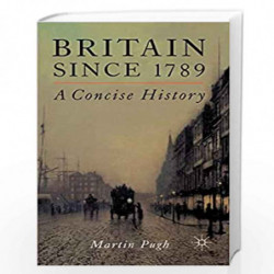 Britain Since 1789: A Concise History by Martin Pugh Book-9780333764527