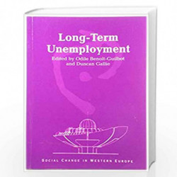 Long Term Unemployment (Social Change in Western Europe S.) by Odile Benoit-Guilbot