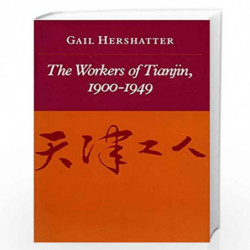 The Workers of Tianjin, 1900-1949 by Gail Hershatter Book-9780804722162