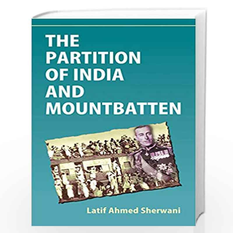 The Partition of India and Mountbatten by L.A. Sherwani Book-9788171560615