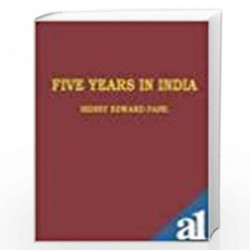 Five Years In India : A Narrative Of Travels ( Vol. 1 ) by Henry Edward Fana Book-9788185297576