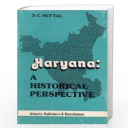 Haryana : A Historical Perspective by S.c. Mittal Book-9788171563265