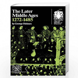 The Later Middle Ages, 12721485 (Norton Library History of England) by George Holmes Book-9780393003635