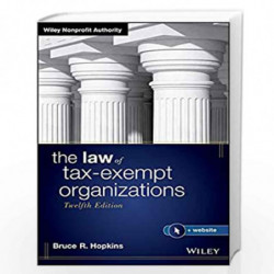 The Law of Tax-Exempt Organizations (Wiley Nonprofit Authority) by Hopkins Book-9781119538042