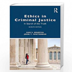 Ethics in Criminal Justice: In Search of the Truth by Souryal Book-9781138353664