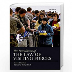 The Handbook of the Law of Visiting Forces by Dieter Fleck Book-9780198808404