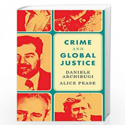 Crime and Global Justice: The Dynamics of International Punishment by Archibug Daniele Book-9781509512621