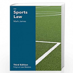 Sports Law (Macmillan Law Masters) by Mark James Book-9781137559258
