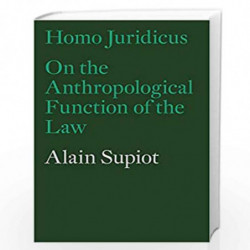 Homo Juridicus: On the Anthropological Function of the Law by Alain Supiot Book-9781786630605